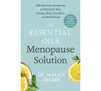 Mariza Snyder The Essential Oils Menopause Solution (Copertina rigida)