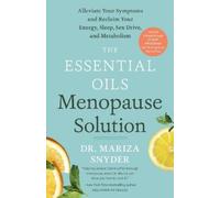 Mariza Snyder The Essential Oils Menopause Solution (Tascabile)