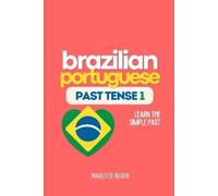 Marizete Burin Brazilian Portuguese Past Tense 1 (Tascabile)