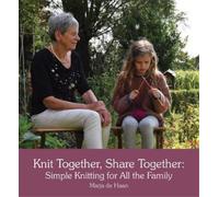 Marja de Haan Knit Together, Share Together (Tascabile)