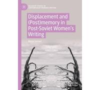 Marja Sorvari Displacement and (Post)Memory in Post-Soviet Wo (Copertina rigida)