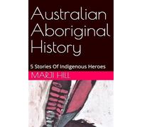 Marji Hill Australian Aboriginal History (Tascabile)