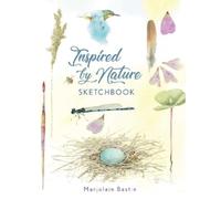 Marjolein Bastin Inspired by Nature Sketchbook (Tascabile)