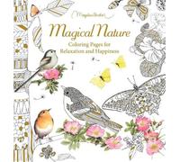 Magical Nature: Coloring Pages for Relaxation and Happiness