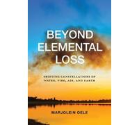 Marjolein Oele Beyond Elemental Loss (Copertina rigida)
