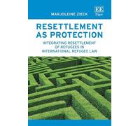 Marjoleine Zieck Resettlement as Protection (Copertina rigida)