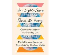 Marjolijn van Heemstra In Light-Years There's No Hurry (Copertina rigida)