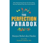 Marjon Bohré-Den Harder The Perfection Paradox (Tascabile)