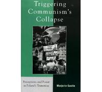 Marjorie Castle Triggering Communism's Collapse (Tascabile)