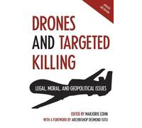 Drones and Targeted Killing: Legal, Moral, and Geopolitical Issues