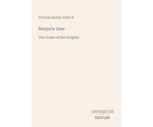 Marjorie Daw: The Cruise of the Dolphin