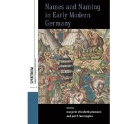 Marjorie Elizabeth Plum Names and Naming in Early Modern Germ (Copertina rigida)