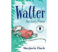 Marjorie Flack Walter the Lazy Mouse (Tascabile)