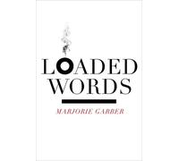 Marjorie Garber Loaded Words (Tascabile)
