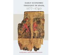 Marjorie Grice-Hutchi Early Economic Thought in Spain, 1177- (Copertina rigida)