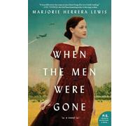 Marjorie Herrera Lewis When the Men Were Gone (Tascabile)