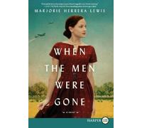 Marjorie Herrera Lewis When the Men Were Gone (Tascabile)