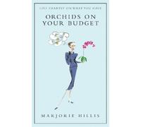 Marjorie Hillis Orchids On Your Budget (Copertina rigida) Virago Modern Classics