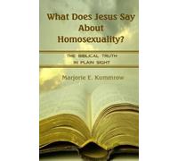 Marjorie Kummrow What Does Jesus Say About Homosexuality? (Tascabile)