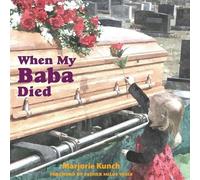 Marjorie Kunch When My Baba Died (Tascabile)