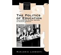 Marjorie Lamberti The Politics of Education (Tascabile)