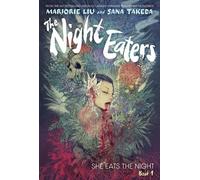 Marjorie Liu The Night Eaters #1: She Eats the Night (Copertina rigida)