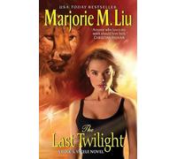 Marjorie M. Liu The Last Twilight (Tascabile) Dirk & Steele