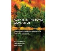 Marjorie Mcshane Sergei Nirenburg Agents in the Long Game of AI (Tascabile)