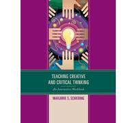 Marjorie S. Schiering Teaching Creative and Critical Thinking (Tascabile)