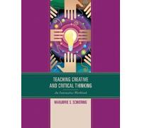Marjorie S. Schiering Teaching Creative and Critical Thinking (Tascabile)