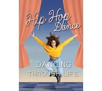 Marjorie Seevers Hip Hop Dance (Tascabile) Dancing Through Life