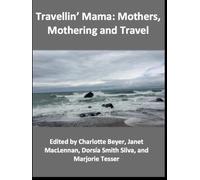 Marjorie Tesser Travellin’ Mama: (Tascabile)