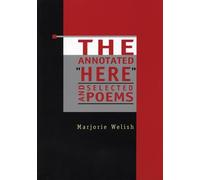 Marjorie Welish The Annotated "Here" and Selected Poems (Tascabile)