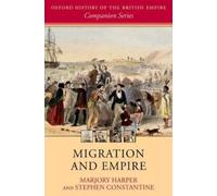 Marjory Harper Stephen Constantine Migration and Empire (Tascabile)