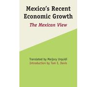 Marjory Urquidi Mexico's Recent Economic Growth (Tascabile)