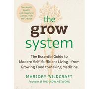 Marjory Wildcraft The Grow System (Tascabile)
