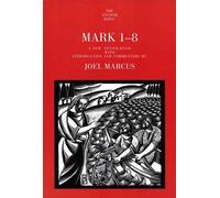Mark 1-8: A New Translation With Introduction and Commentary
