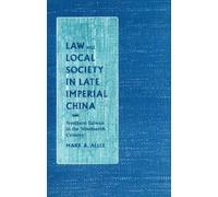Mark A. Allee Law and Local Society in Late Imperial China (Copertina rigida)