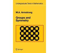 Mark A. Armstrong Groups and Symmetry (Copertina rigida)