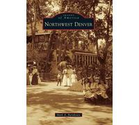 Mark A. Barnhouse Northwest Denver (Tascabile) Images of America