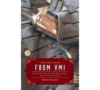 Mark a Benvenuto Twisted Tales from VMI (Tascabile)