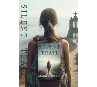Mark a Biggs Silent Trail (Tascabile)