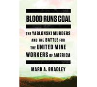 Mark A. Bradley Blood Runs Coal (Copertina rigida)