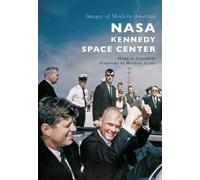Mark A. Chambers NASA Kennedy Space Center (Tascabile) Images of Modern America