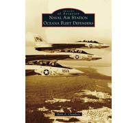 Mark A Chambers Naval Air Station Oceana Fleet Defenders (Tascabile)