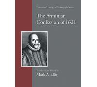 Mark A. Ellis The Arminian Confession of 1621 (Copertina rigida)