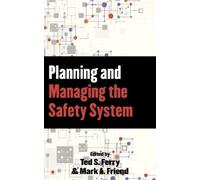 Mark A. Friend Theodore S. Planning and Managing the Safety (Copertina rigida)