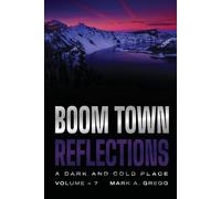 Mark a Gregg A Dark and Cold Place (Boom Town Reflections Volume 7) (Tascabile)
