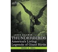 Mark a Hall Loren Coleman Mark Lee Rollins Thunderbirds (Copertina rigida)