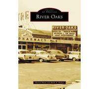 Mark A. Nobles Darren Houk River Oaks (Tascabile) Images of America